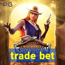 trade bet